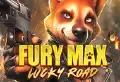 Fury Max Lucky Road